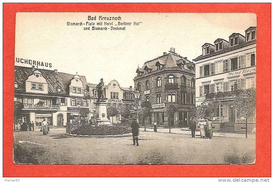 BAD KREUZNACH - Bismarck Paltz Mit Hotel Berliner Hot Und Bismarck Denkmal - Bad Kreuznach