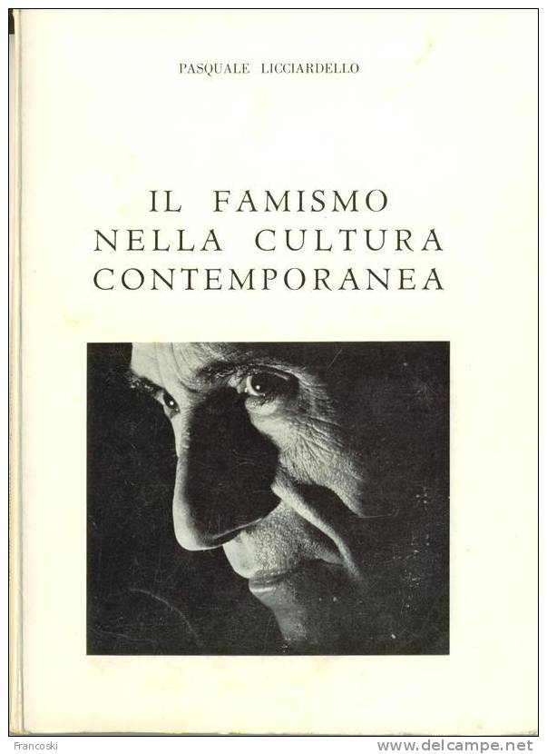 P.LICCIARDELLO-IL FAMISMO NELLA CULTURA CONTEMPORANEA-Ciranna 1974-ANTROPOLOGIA- - History, Biography, Philosophy