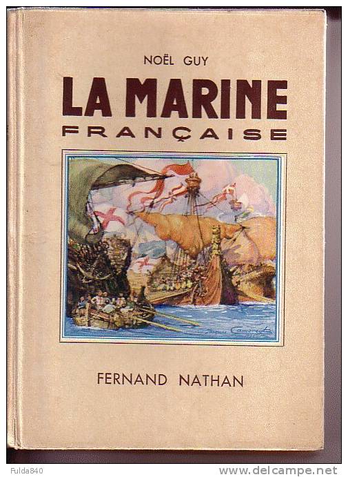 LA MARINE FRANCAISE.      Noël Guy.   1938. - Histoire