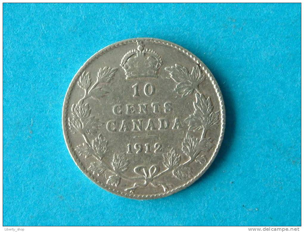 10 CENTS 1912 / KM 23 ( For Grade, Please See Photo ) ! - Canada