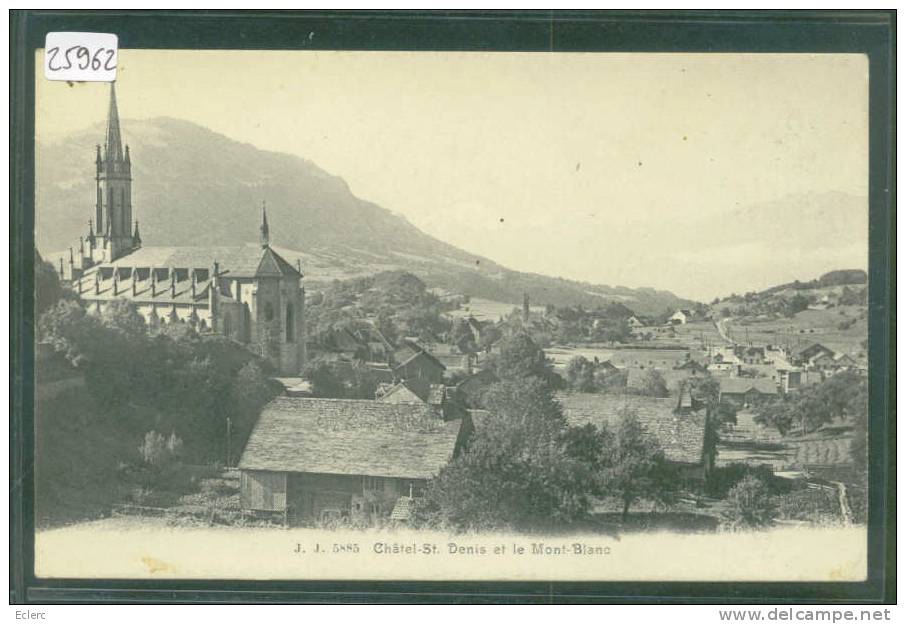 CHATEL SAINT DENIS  -  TB - Châtel-Saint-Denis