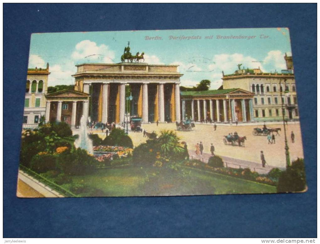 BERLIN - Parisserplatz Mit Brandenburger Tor  -  1914 - Brandenburger Door