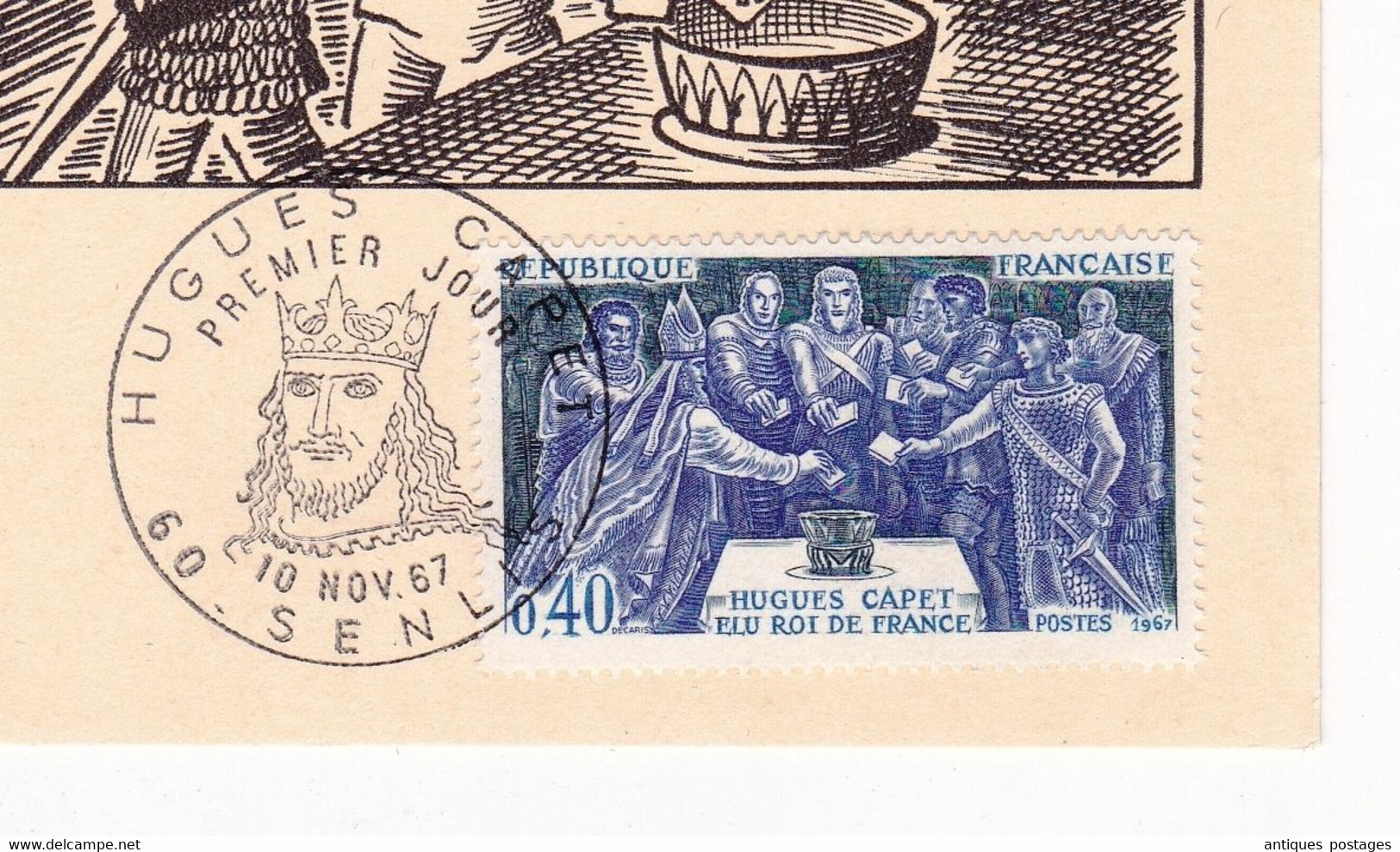 Carte Maximum 1967 Hugues Capet Roi De France Capétiens Senlis Oise Monarchie Française - 1960-1969