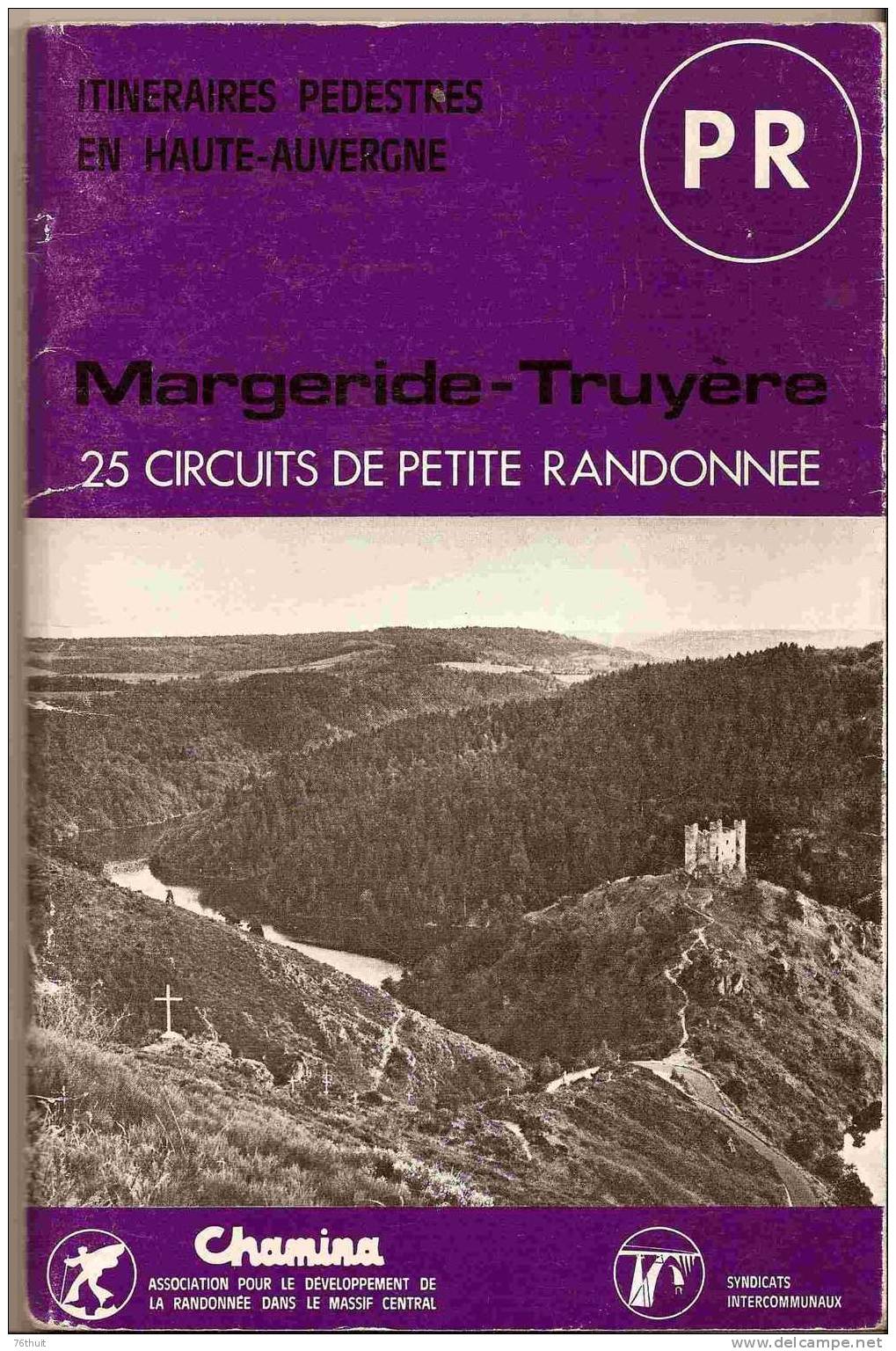 15 - Auvergne - MARGERIDE TRUYERE - 25 Circuits De Petite Randonnée - 1983 - Auvergne