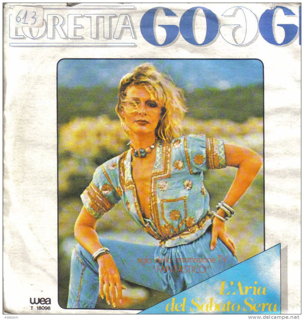 45 GIRI  LORETTA GOGGI LATO A  L’ARIA DEL SABATO SERA LATO B DISPARI - Other - Italian Music