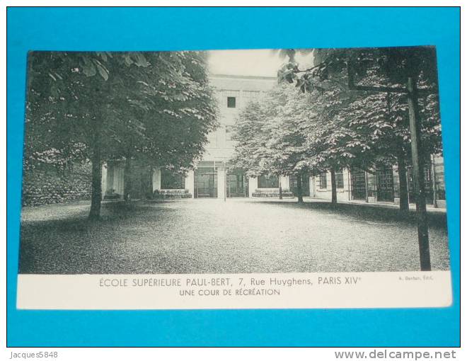 75) Paris - 14ém - école Supèrieur PAUL-BERT - 7 Rue Huyghens (  Une Cour De Récréation  ) - EDIT - Dantan - Paris (14)