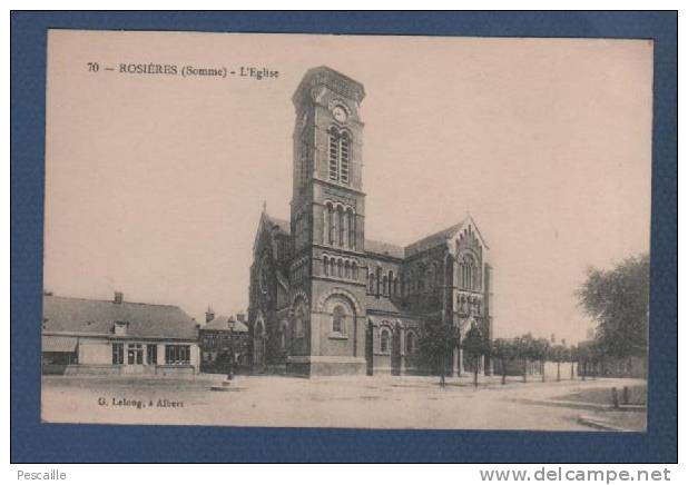 80 - CP ROSIERES - SOMME - L'EGLISE - G. LELONG A ALBERT - LELONG AVENUE DU GENERAL FOY AMIENS - Rosieres En Santerre