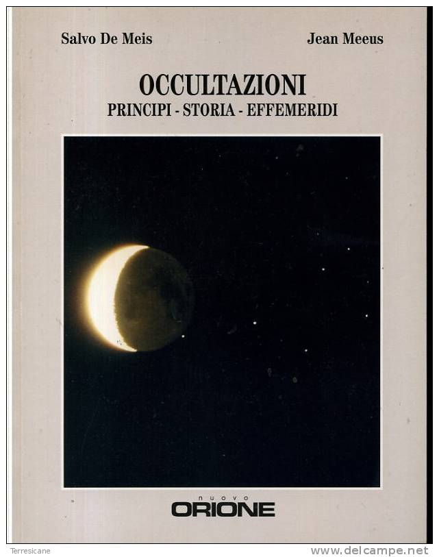 X De Meis - Meeus OCCULTAZIONI PRINCIPI STORIA EFFEMERIDI Nuovo Orione - Matematica E Fisica