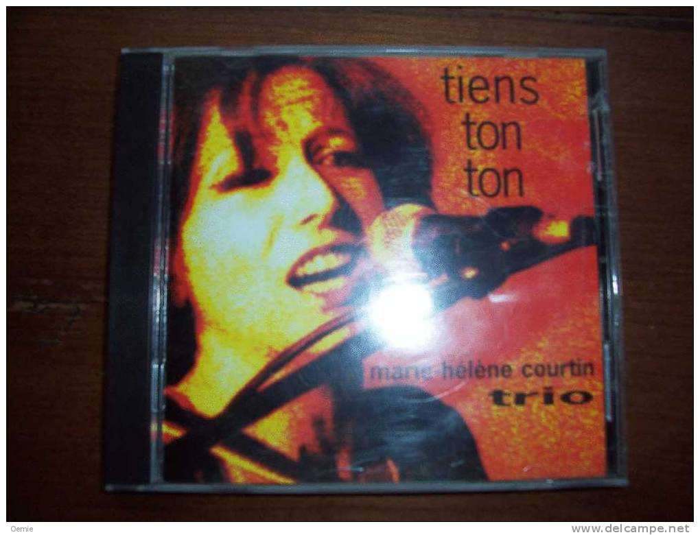 MARIE HELENE COURTIN  TRIO  /   TIENS TON TON        CD RARE - Collectors