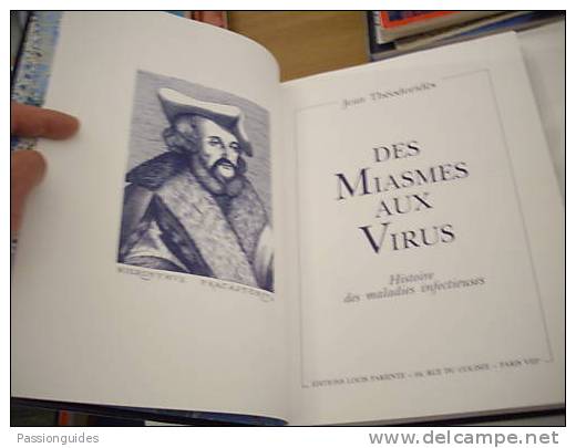 Virologie, Bactériologie : DES MIASMES AUX VIRUS  HISTOIRE DES MALADIE INFECTIEUSES  1991  Jean THEODORIDES ED PARIENTE - Sciences