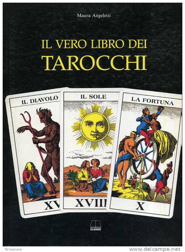 IL VERO LIBRO DEI TAROCCHI	MAURA ANGELETTI	CLASSIC - Giochi