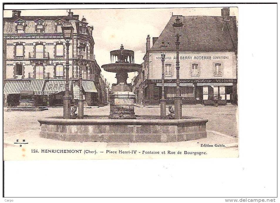 HENRICHEMONT. - Place Henry IV - Fontaine Et Rue De Bourgogne. - Henrichemont