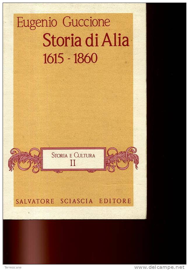 STORIA DI ALIA 1615-1860 GUCCIONE SCIASCIA EDITORE - History, Biography, Philosophy