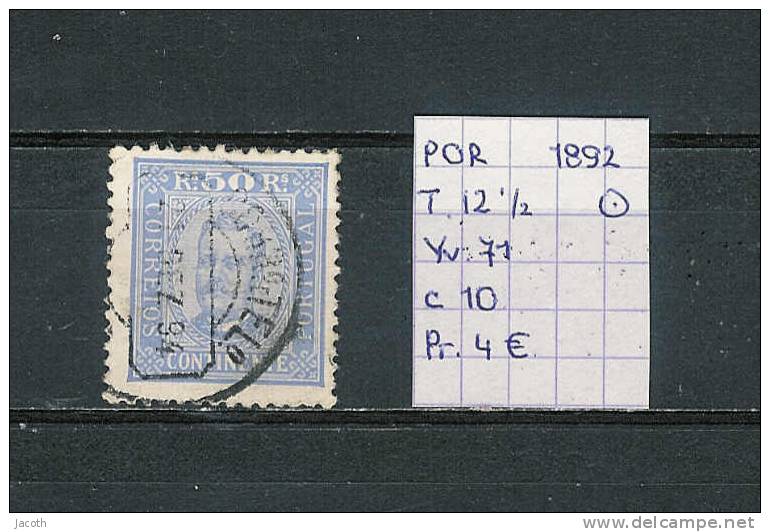 Portugal 1892 - Yv. 71 T. 12 1/2 Gest./obl./used - Used Stamps