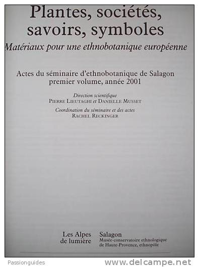 PLANTES, SOCIETES, SAVOIRS, SYMBOLES Matériaux Pour Une Ethnobotanique Européenne SEMINAIRE D'ETHNOBOTANIQUE SALAGON - Sciences