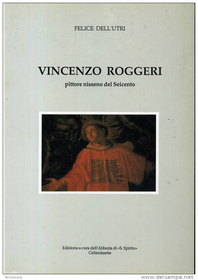 X VINCENZO ROGGERI PITTORE NISSENO DEL 600	DELL’UTRI	S.SPIRITO - Arts, Architecture