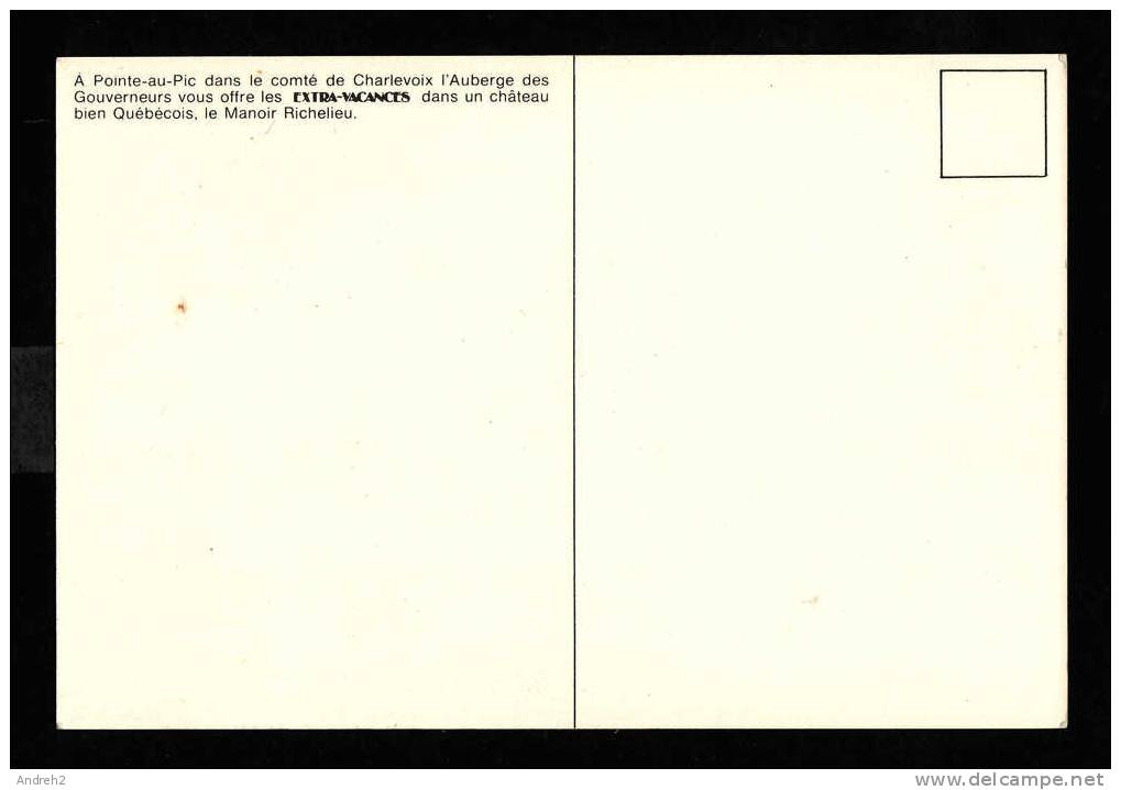 HÔTEL - RESTAURANT  POINTE AU PIC - MALBAIE - COMTÉ DE CHARLEVOIX - QUÉBEC - AUBERGE DES GOUVERNEURS MANOIR RICHELIEU - - Hotels & Restaurants