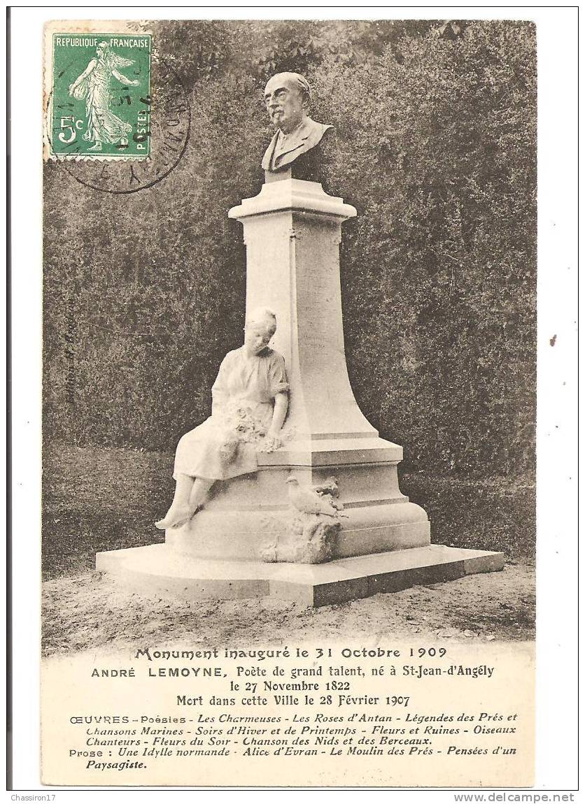 17 -   SAINT-JEAN-d´ANGELY  - Monument  Inauguré Le 31 Octobre 1909- André Lemoyne, Poète De Grand Talent, Né à St Jean. - Saint-Jean-d'Angely