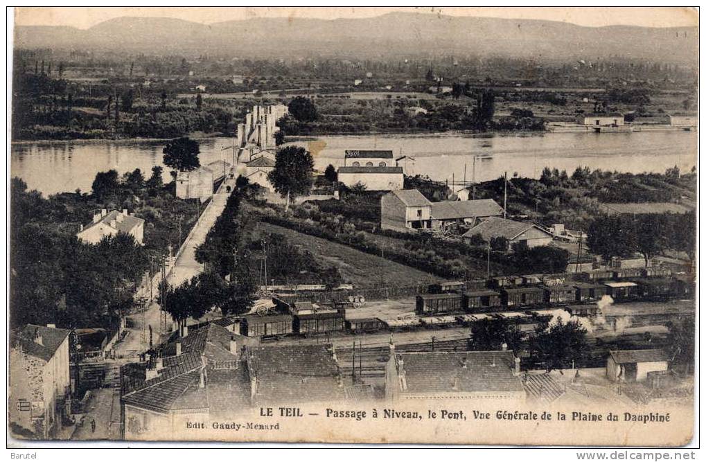 LE TEIL - Passage à Niveau, Le Pont. Vue Générale De La Plaine Du Dauphiné - Le Teil