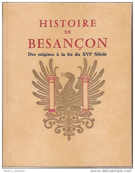 Claude Fohlen Histoire De Besancon 1964 1965 Tomme 1 Et 2 - Franche-Comté