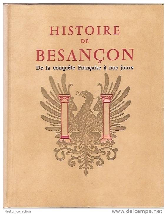 Claude Fohlen Histoire De Besancon 1964 1965 Tomme 1 Et 2 - Franche-Comté