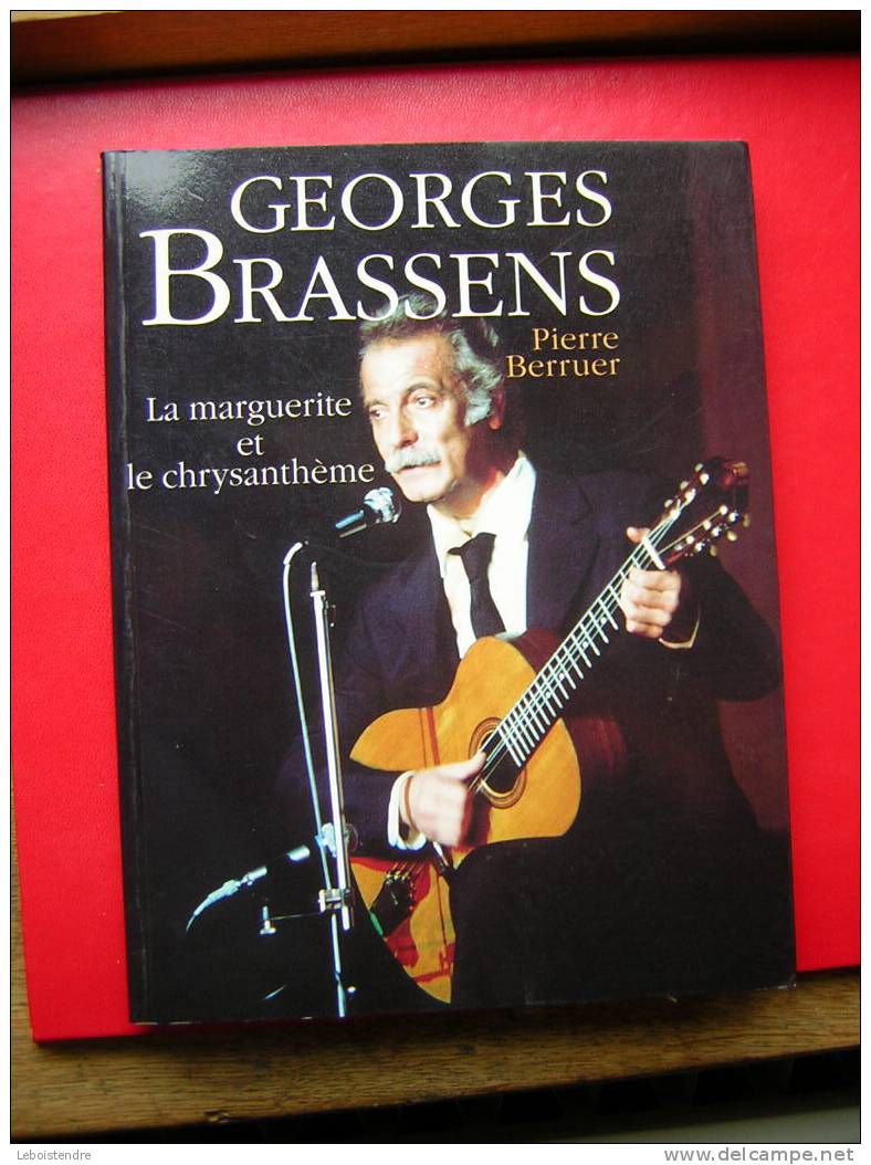 LIVRE:GEORGES BRASSENS PAR PIERRE BERRUER-LA MARGUETITE ET LE CHRYSANTHEME-EN BON ETAT -COUVERTURES SOUPLES-192 PAGES - Musique