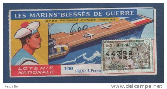 BILLET DE LOTERIE NATIONALE 1/10 36e TRANCHE 1963 - UFBG - MARINS BLESSES DE GUERRE - 44392 - Billetes De Lotería