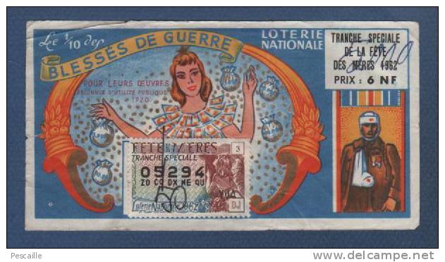 BILLET DE LOTERIE NATIONALE 1/10 TRANCHE SPECIALE DE LA FETE DES MERES 1962 - UFBG - BLESSES DE GUERRE - 05294 - Billetes De Lotería