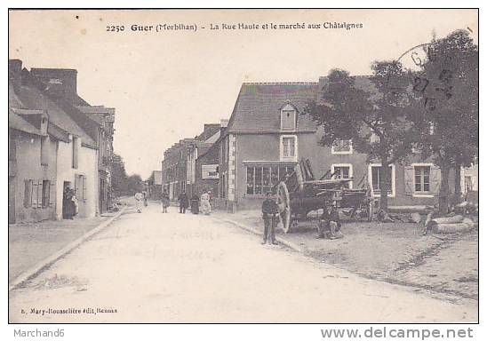 MORBIHAN.GUER.LA RUE HAUTE ET LE MARCHE AUX CHATAIGNES - Guer Coetquidan