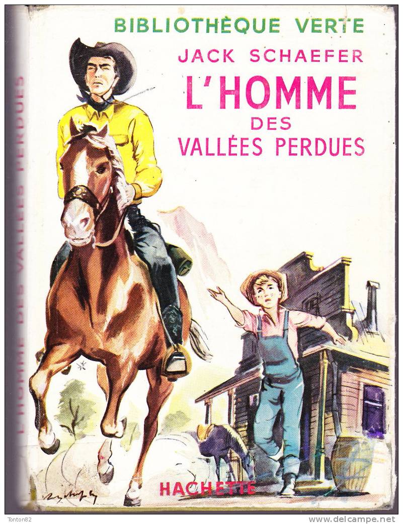 Jack Schaefer - L´ Homme Des Vallées Perdues - Bibliothèque Verte - ( 1954 ) . - Bibliotheque Verte