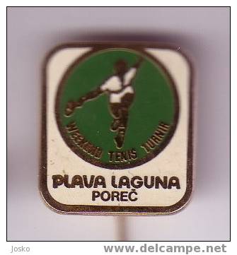 TENNIS  - Tennis Veteran Tournament POREC ( Croazia ) Pin Badge Parenzo - Istria - Tennis