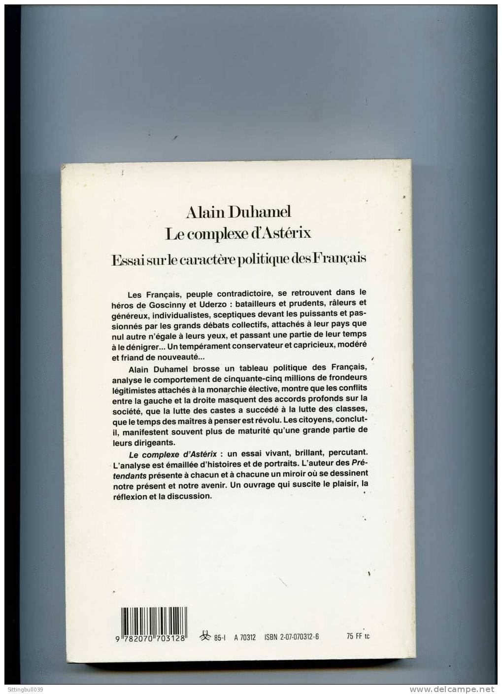 LE COMPLEXE D'ASTERIX PAR ALAIN DUHAMEL. GALLIMARD 1985. UN ESSAI QUI VA RAVIR LES INCONDITIONNELS D'ASTERIX. - Asterix