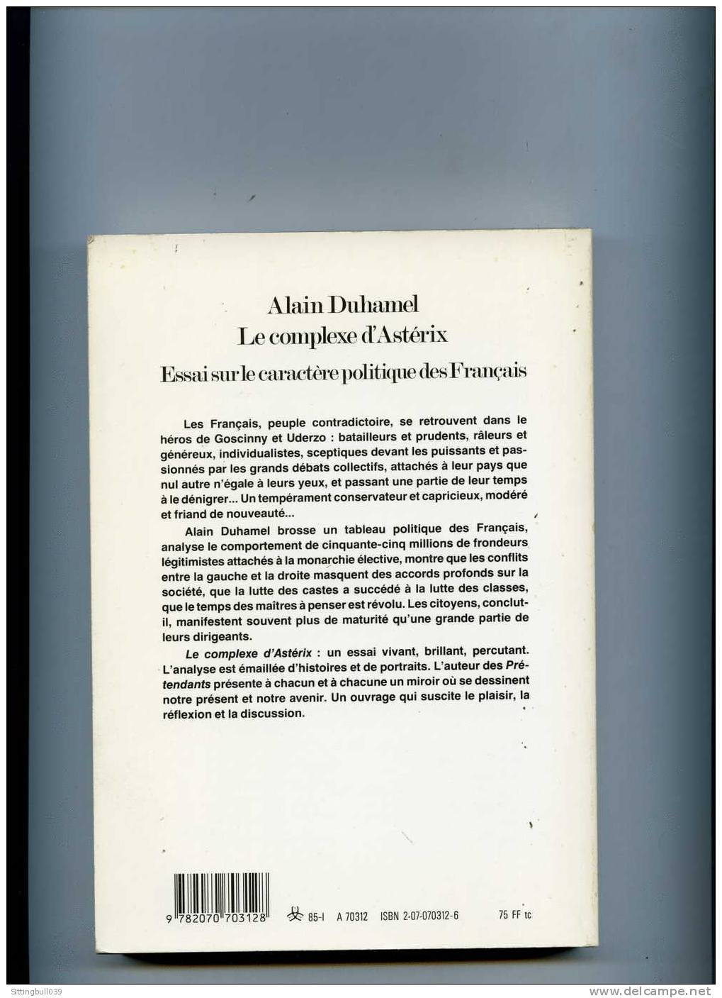 LE COMPLEXE D'ASTERIX PAR ALAIN DUHAMEL. GALLIMARD 1985. UN ESSAI QUI VA RAVIR LES INCONDITIONNELS D'ASTERIX. - Astérix