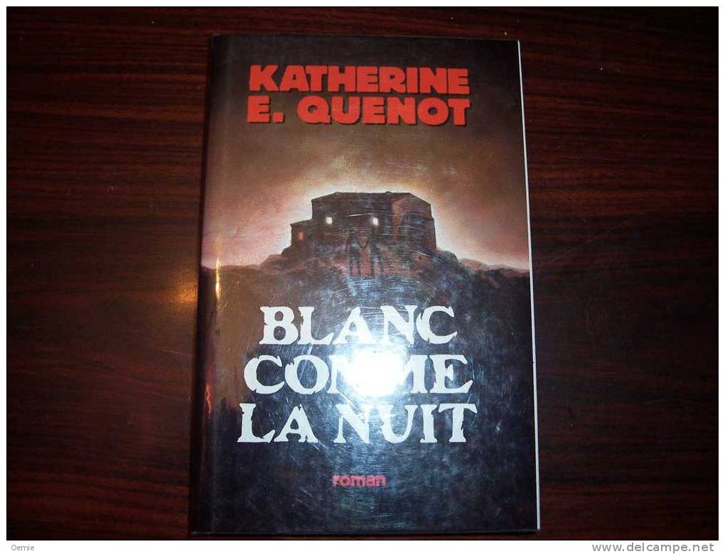 BLANC COMME LA NUIT  DE KATHERINE E QUENOT - Roman Noir