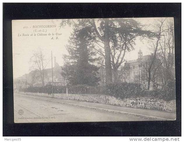 Rochecorbon La Route & Le Chateau De La Tour édit.boucher N° 403 Rails Du Train Tramway    Belle Carte - Rochecorbon