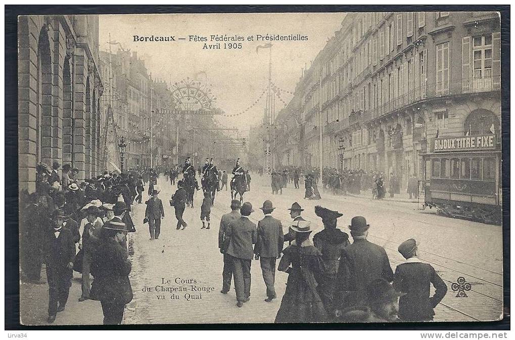 CPA ANCIENNE- VILLAGE FRANCE- BORDEAUX (33)- FETES FEDERALES ET PRESIDENTIELLES DE 1905- TRES BELLE ANIMATION- TRAMWAY- - Bordeaux