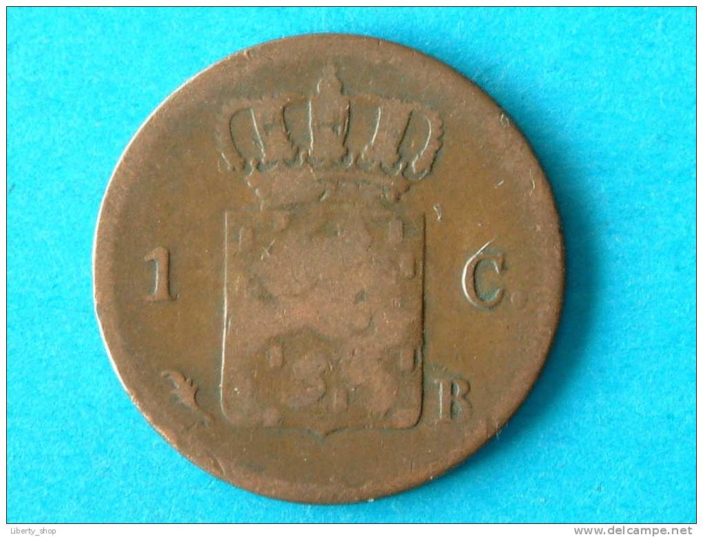 1827 B - 1 CENT / KM 47 ( For Grade, Please See Photo ) ! - 1815-1840 : Willem I