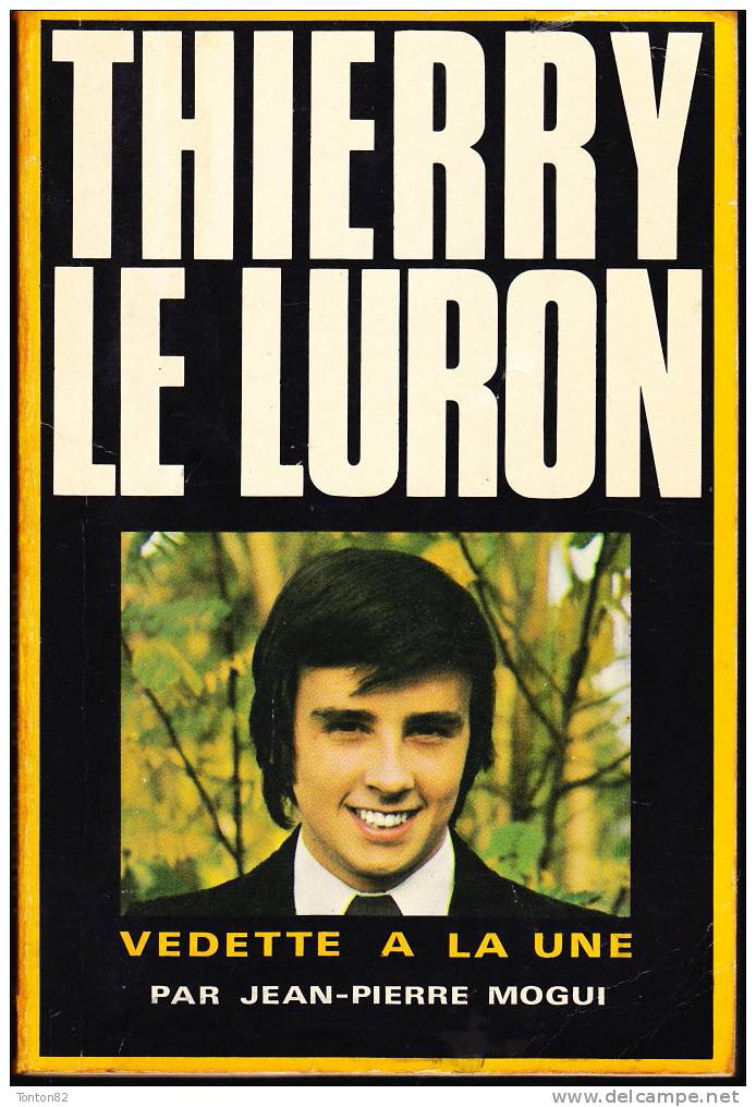 Jean-Pierre Mogui - Thierry Le Luron - " Vedette à La Une " , Éditions Saint-Germain-Des-Prés - ( 1971 ) . - Film/ Televisie