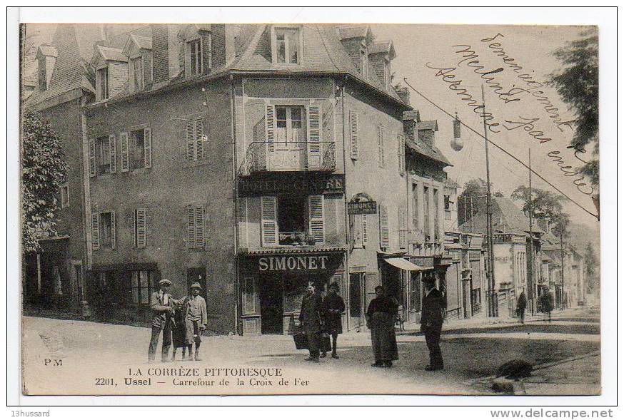 Carte Postale Ancienne Ussel - Carrefour De La Croix De Fer - Ussel