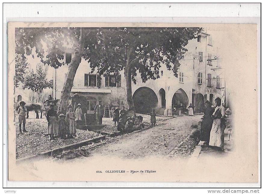 83 - OLLIOULES - LA PLACE DE L'EGLISE - ANIMATION - ATTELAGE EN ARRIERE  - CPA ANTERIEURE A 1904 En N & B - Ed. Bougault - Ollioules