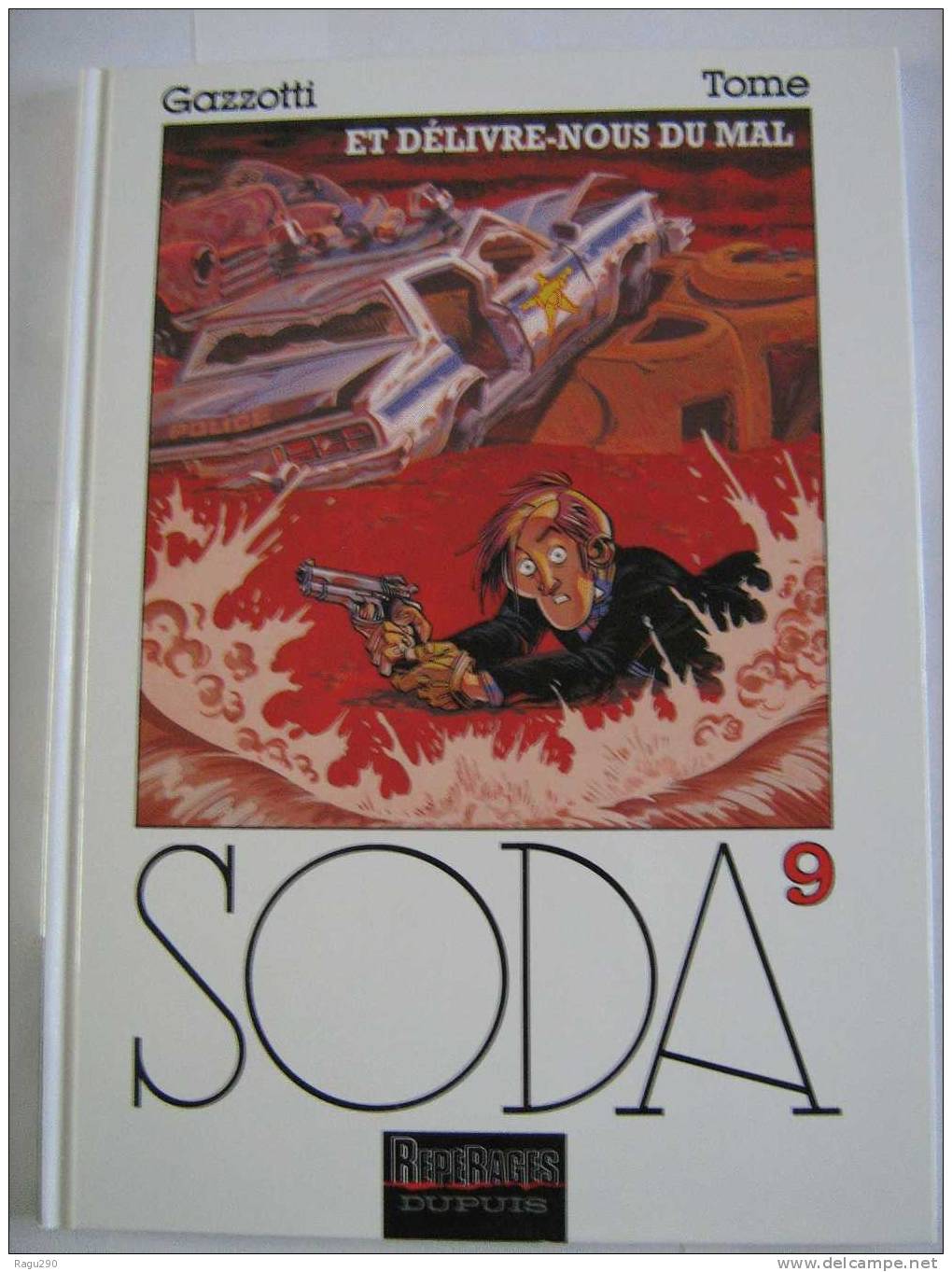 SODA N° 9  ET DELIVRE NOUS DU MAL     En édition Originale - Soda