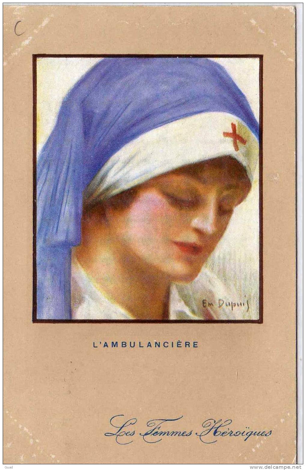 SANTE - L'AMBULANCIERE - LES FEMMES HEROÏQUES - Guerra 1914-18