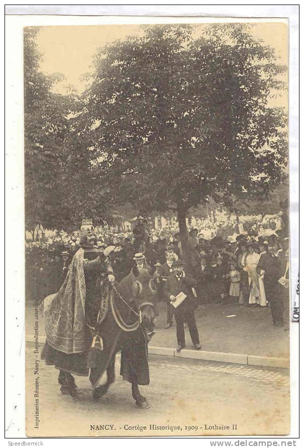 15504 NANCY : Cortège Historique, 1909 - Lothaire 2 -Imp Réunies . - Nancy