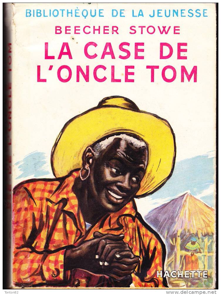 Beecher Stowe - La Case De L´ Oncle Tom - Bibliothèque De La Jeunesse - ( 1956 ) . - Bibliotheque De La Jeunesse