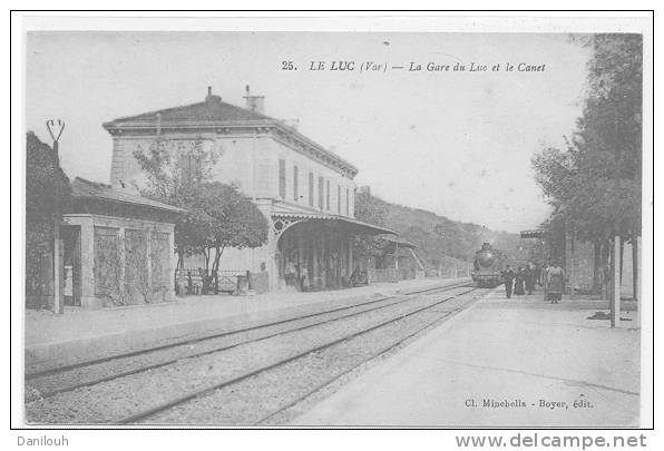 83 // LE LUC - Gare Du Luc Et Le Canet, Cl Minchella Boyer édit, N° 25  ANIMEE - Le Luc