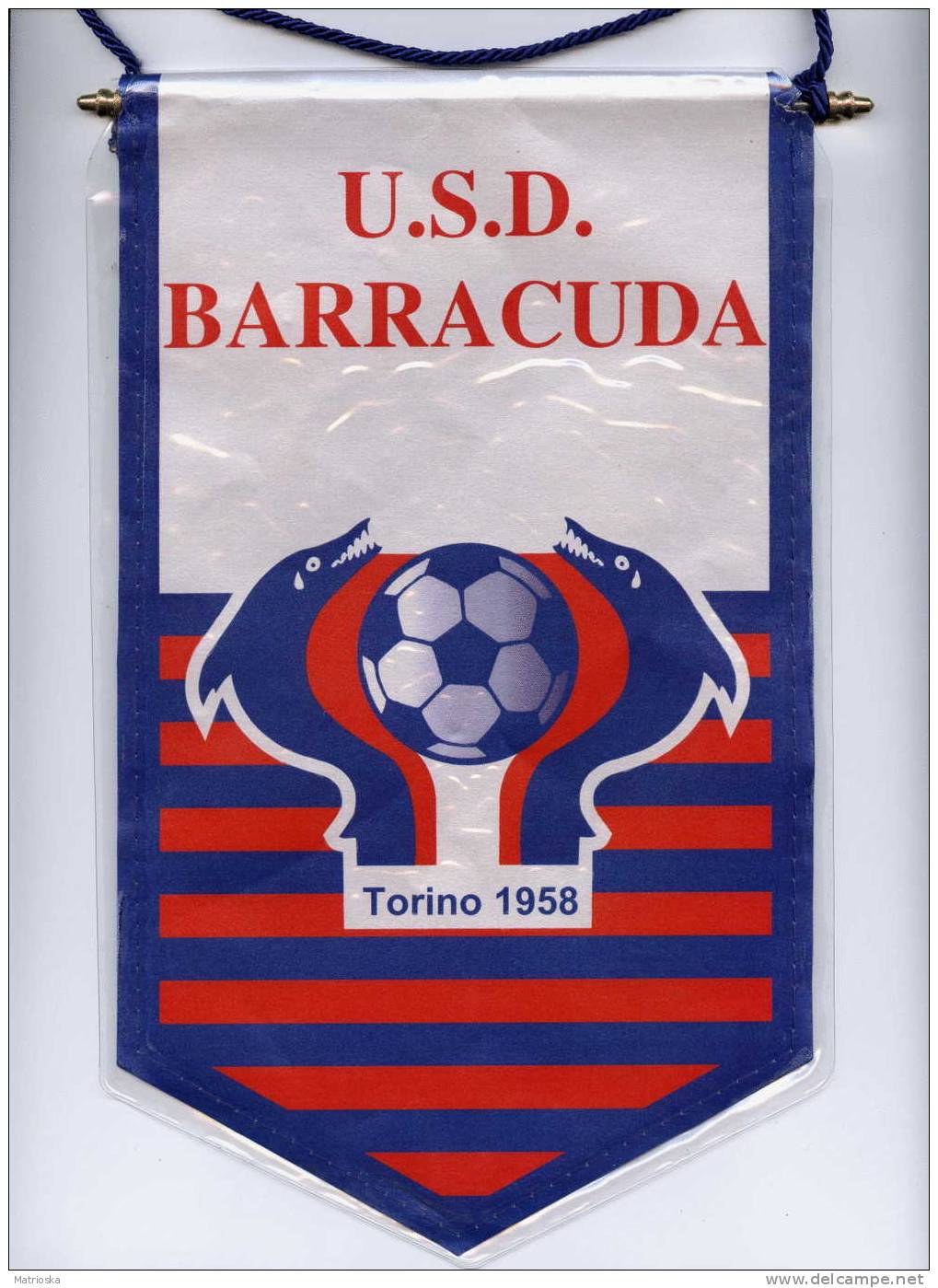 GAGLIARDETTO - U.S.D. BARRACUDA Torino 1958 - Bekleidung, Souvenirs Und Sonstige