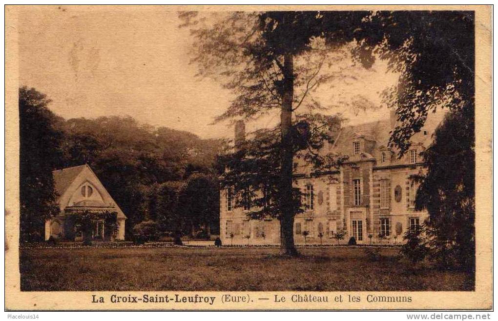 LA CROIX-SAINT- LEUFROY - CHATEAU ET COMMUN - Sonstige & Ohne Zuordnung