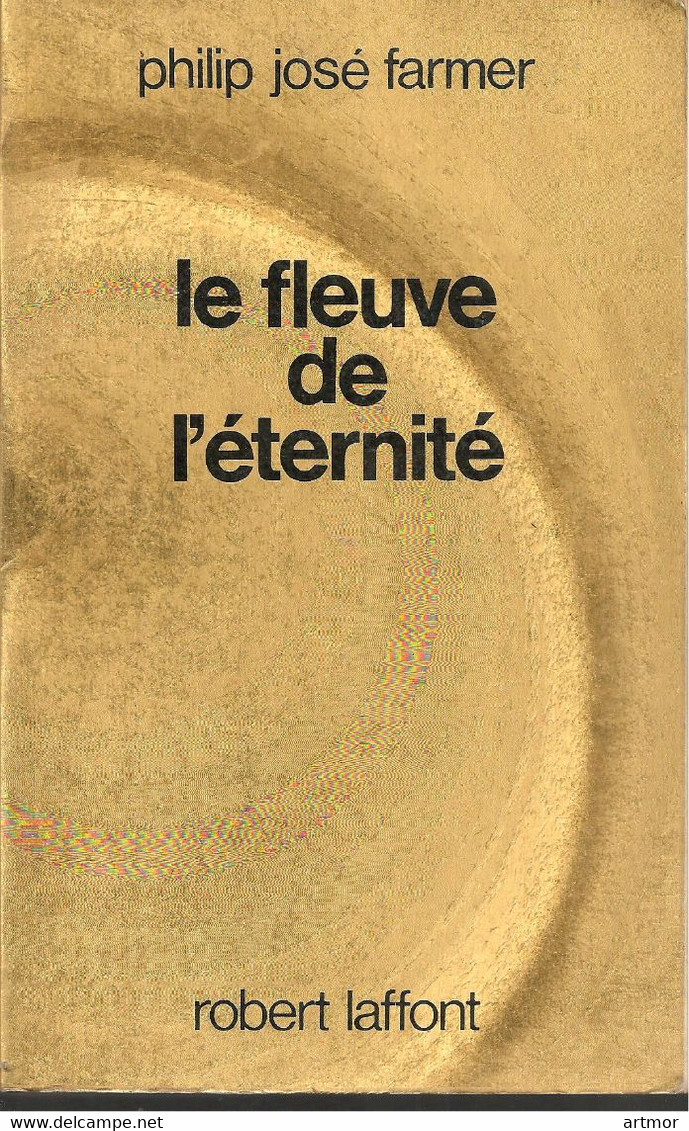 AILLEURS ET DEMAIN - 1979 - FARMER - LE FLEUVE DE L'ETERNITE - Robert Laffont