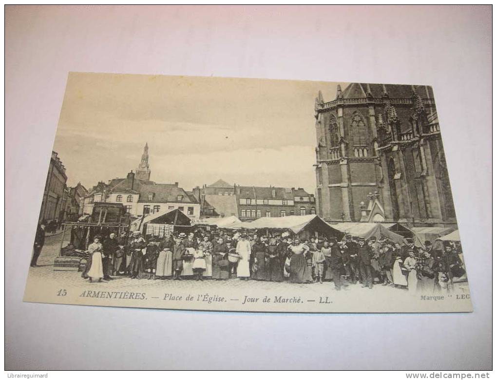 1cei  - CPA N°15 - ARMENTIERES - PLACE DE L'EGLISE - JOUR DE MARCHE - 59] NORD - Armentieres