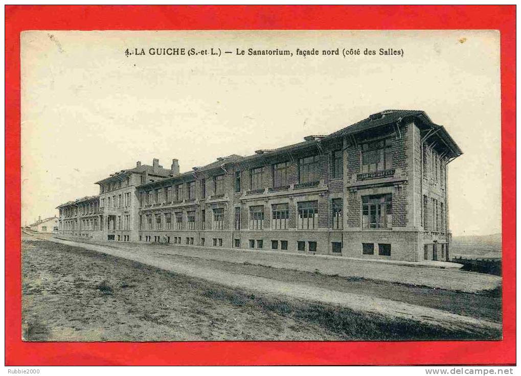 LA GUICHE VERS 1918 LE SANATORIUM FACADE NORD COTE DES SALLES CARTE EN BON ETAT - Other & Unclassified